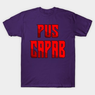 Pus Capab T-Shirt